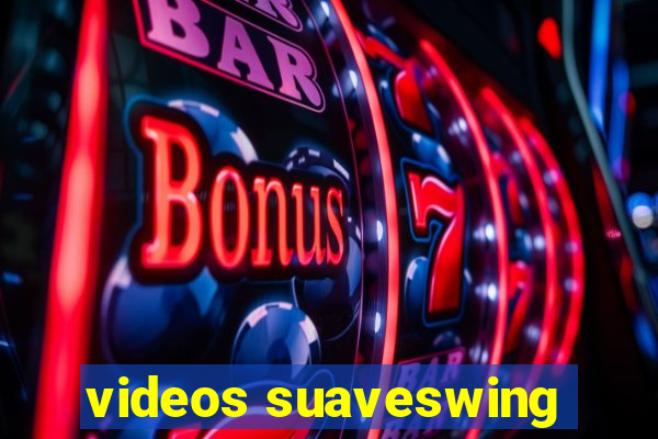 videos suaveswing